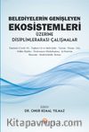 Belediyelerin Genişleyen Ekosistemleri Üzerine Disiplinlerarası Çalışmalar