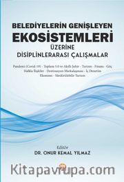 Belediyelerin Genişleyen Ekosistemleri Üzerine Disiplinlerarası Çalışmalar