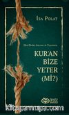 Dini Doğru Anlama Ve Yaşamada Kur’an Bize Yeter (Mi?)