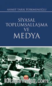 Siyasal Toplumsallaşma ve Medya