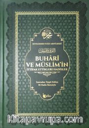 Buhari ve Müslimin İttifak Ettiği Hadisler (Deri Cilt)