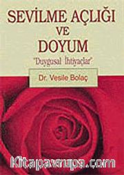 Sevilme Açlığı ve Doyum