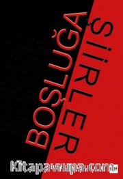 Boşluğa Şiirler