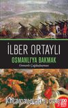 Osmanlı’ya Bakmak & Osmanlı Çağdaşlaşması
