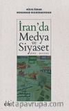 İran'da Medya ve Siyaset (Dünü-Bugünü)