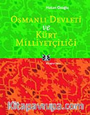 Osmanlı Devleti ve Kürt Milliyetçiliği