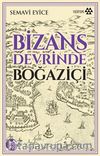 Bizans Devrinde Boğaziçi