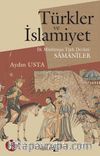 Türkler ve İslamiyet & İlk Müslüman Türk Devleti Samaniler