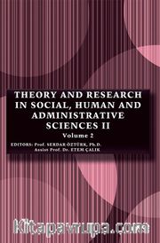 Theory and Research in Social, Human and Administrative Sciences II Volume II