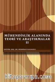 Mühendislik Alanında Teori ve Araştırmalar II