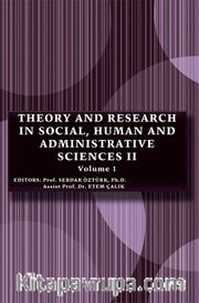 Theory and Research in Social, Human and Administrative Sciences II (Volume 1)