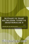 İktisadi ve İdari Bilimlerde Teori ve Araştırmalar II (Cilt 1)