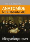 Anatomide İz Bırakanlar