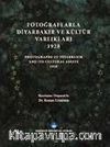 Fotoğraflarla Diyarbakır ve Kültür Varlıkları 1928 - Photograps Of Diyarbakır And Its Cultural Assets 1928