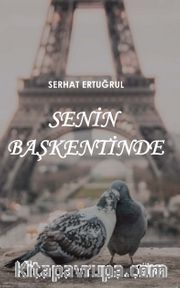 Senin Başkentinde