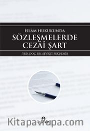 İslam Hukukunda Sözleşmelerde Cezai Şart
