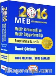 2016 MEB Müdür Yardımcılığı ve Müdür Başyardımcılığı Sınavlarına Hazırlık Örnek Çözümlü Konu Anlatımlı Soru Bankası