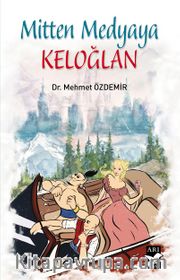 Mitten Medyaya Keloğlan