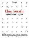 Elma Surat'ın Akılalmaz Hayatı