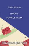 Hayatı Kurgulamak