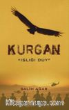 Kurgan & Islığı Duy