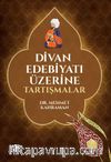 Divan Edebiyatı Üzerine Tartışmalar