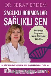 Sağlıklı Hormonlar Sağlıklı Sen