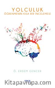 Yolculuk <br /> Öğrenmenin Kısa Bir İncelemesi