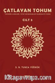 Çatlayan Tohum Cilt 3 <br /> (Demir Leblebi, Yeni Demokrasi Hareketi-Ydh)