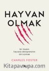 Hayvan Olmak & Bir İnsanın Hayvana Dönüşmesinin İzini Sürmek