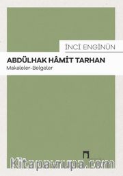 Abdülhak Hamit Tarhan: Makaleler-Belgeler