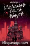 Uluslararası Bir Aşk Hikayesi (Karton Kapak)