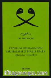 Erzurum Ulemasından Muhammed Halis Emek (Hatıralar ve Dersler)