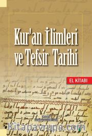 Kur’an İlimleri ve Tefsir Tarihi El Kitabı