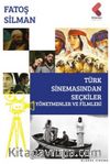 Türk Sinemasından Seçkiler & Yönetmenler Ve Filimleri