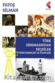 Türk Sinemasından Seçkiler <br /> Yönetmenler Ve Filimleri