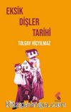 Eksik Dişler Tarihi