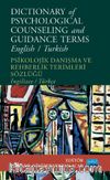 Dictionary of Psychological Counseling and Guidance Terms / Psikolojik Danışma ve Rehberlik Terimleri Sözlüğü