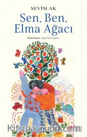 Sen, Ben ve Elma Ağacı