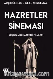 Hazretler Sineması <br /> Yeşilçam'ın Hazretli Filmleri