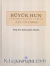 Büyük Hun İmparatorluğu Tarihi I-II. Cilt (Takım) 