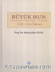 Büyük Hun İmparatorluğu Tarihi I-II. Cilt (Takım) 