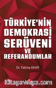 Türkiye’nin Demokrasi Serüveni ve Referandumlar