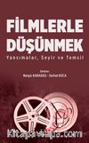 Filmlerle Düşünmek & Yansımalar, Seyir ve Temsil
