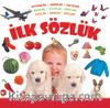 İlk Sözlük / Hayvanlar- Sebzeler- Meyveler-Eşyalar-Giysiler-Taşıtlar Sayılar-Renkler-Şekiller