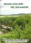 Sevda Gülleri Hiç Solmasın