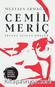 Cemil Meriç <br /> İrfana Açılan Gözler