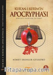Kur'an-ı Kerim'in Apocrypha'sı <br /> Kur'an'a Dair Bir Ta'likat