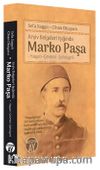 Arşiv Belgeleri Işığında Marko Paşa & Hayatı-Çevresi-Şahsiyeti ̶