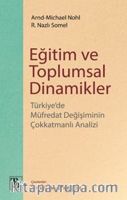 Eğitim ve Toplumsal Dinamikler <br /> Türkiye’de Müfredat Değişiminin Çokkatmanlı Analizi